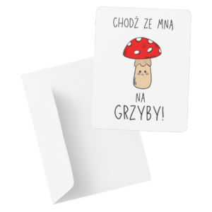 Kartka romantyczna „Chodź ze mną na grzyby”
